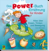 Das Powerbuch Ernährung für Kinder von Cora Wetzstein